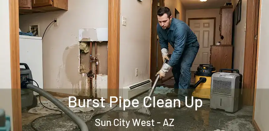  Burst Pipe Clean Up Sun City West - AZ