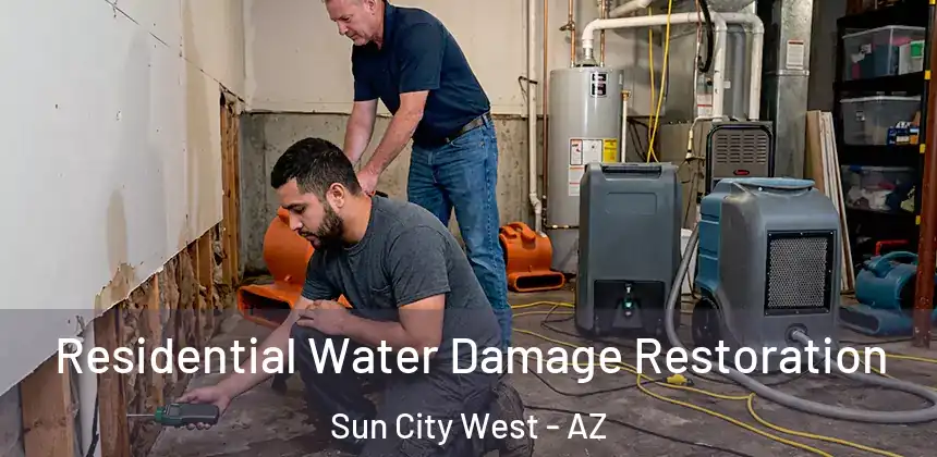 Residential Water Damage Restoration Sun City West - AZ